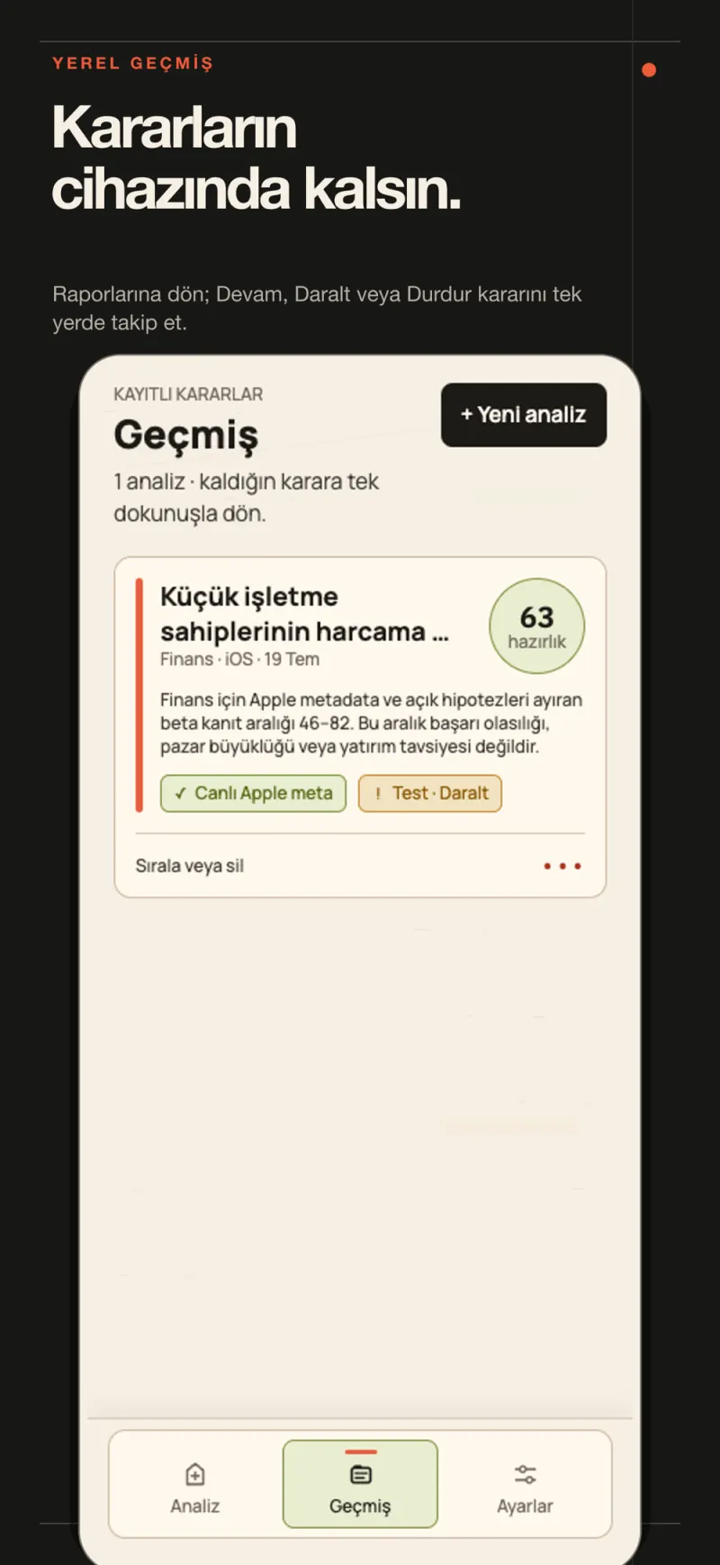 Cihazda saklanan fikir ve rapor geçmişi.